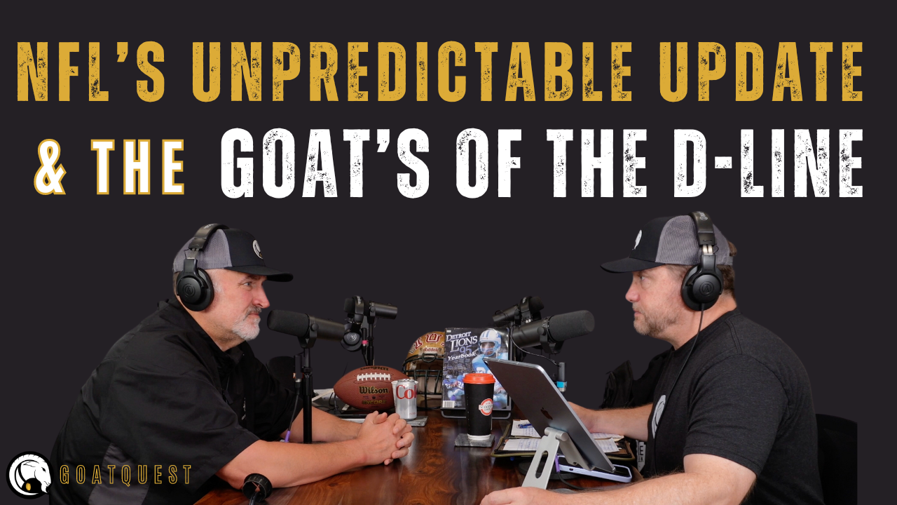 NFL’s Unpredictable Update & The GOAT’s of the D-Line